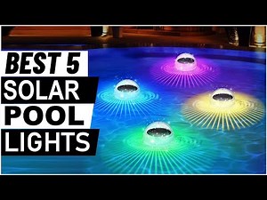 Top 5 Best Solar Pool Lights For [2025]