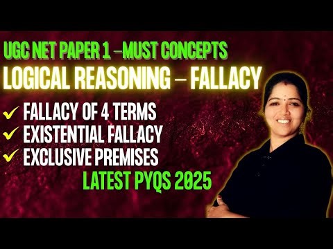 Logical Reasoning Fallacies for UGC NET 2025 | Must-know Concepts & PYQs