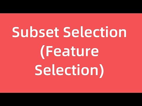 Subset Selection | Feature Selection | Stepwise Selection | Machine Learning