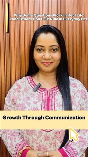 Why Some Questions Work in Real Life (And Others Don’t):3P Rule in Everyday Life #communication