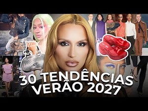 As 30 TENDÊNCIAS de MODA que vão dominar o VERÃO 2027 e mudar a forma de se vestir