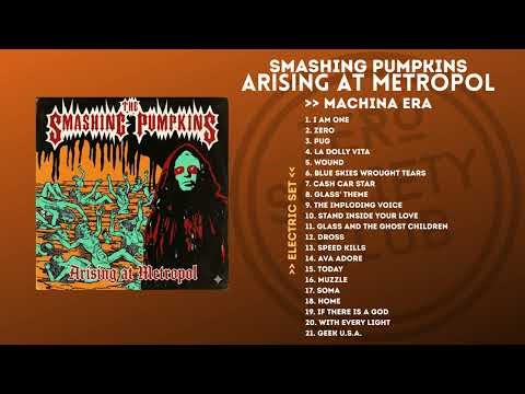 The Smashing Pumpkins - Arising at Metropol - Full Live Album Bootleg (2015)