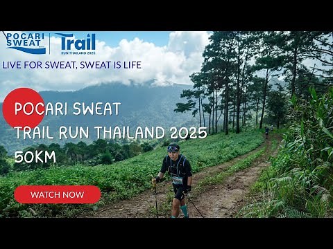 Pocari Sweat Trail Run Thailand 2025 - Chiangmai 50K