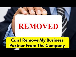 Can I Remove My Business Partner From The Company? #business #partnerships #businesslaw