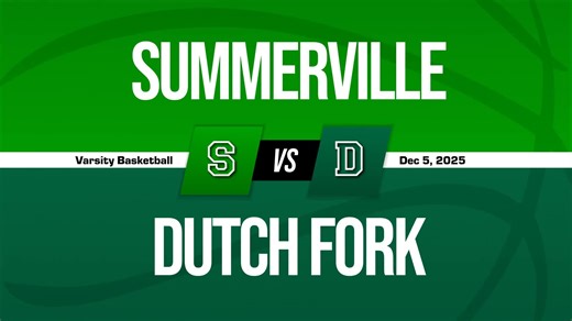 Basketball Recap: Dutch Fork Piles Up the Points Against Spring Valley