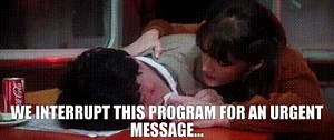 We interrupt this program for an urgent message...