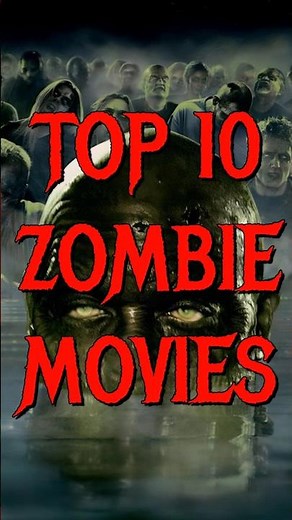 Top 10 Zombie Movies #movie #film #zombie #zombies #zombiesurvival #survival