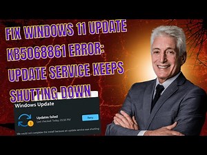 Fix Windows 11 Update KB5068861 Error: Update Service Keeps Shutting Down