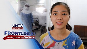 27K views · 940 reactions | FRONTLINER STORIES: Nurse Jill's sacrifices in caring for COVID-19 PUIs | UNTV News and Rescue | Facebook