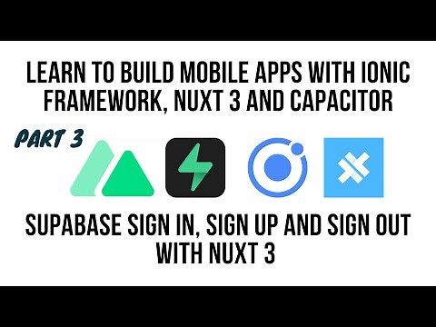 Nuxt Ionic, Build A Supabase Starter App, Setup and Authentication - Part 3