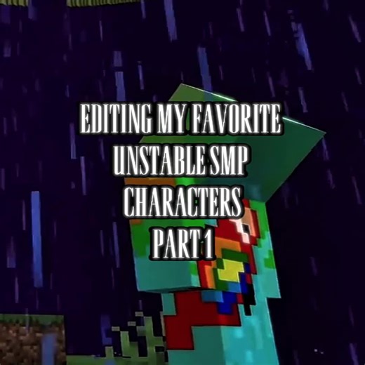 Editing My Top 4 UU Characters in Unstable SMP