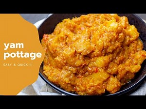 YAM POTTAGE | HOW TO COOK YAM POTTAGE (ASARO)