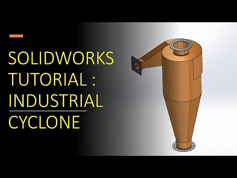 Solidworks Tutorial : How to Model an Industrial Cyclone.