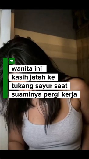 kasi jata ke tukang sayur ketika suami gak di rumah