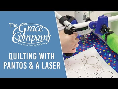 Quilting with Pantographs and the Laser