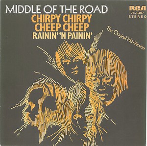 Middle Of The Road - Chirpy Chirpy Cheep Cheep