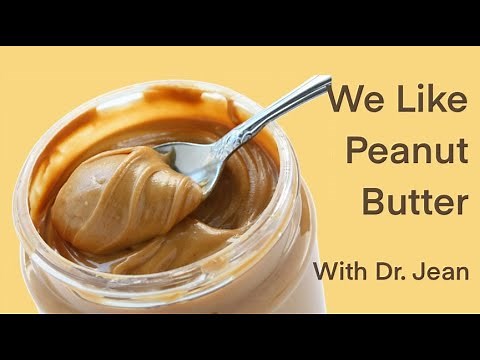 We Like Peanut Butter with Dr. Jean - Click Show More - Free Download