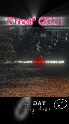 "Chhorii" 2021 | Ａday In My Life