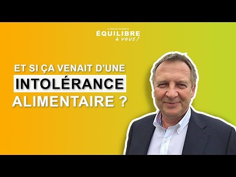 Les Intolérances Alimentaires : Le Guide Complet Avec le Docteur Camille Lieners
