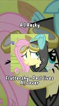 Fluttershy - Past Lives ( AI Cover )