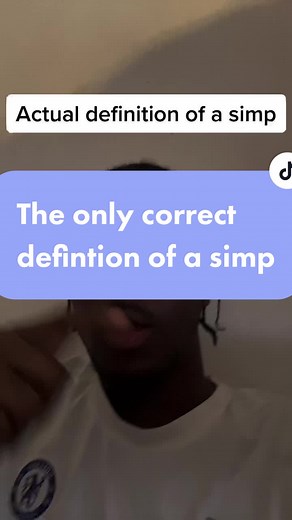 Simp Definition: Stop Doing the Most for Uninterested People