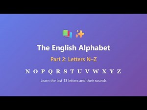 English Alphabet Part 2 (N-Z) | Learn 13 Letters & Sounds for Beginners