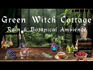 Green Witch Ambience 🌿 - Botanical Magic Ambience 🧹🌻✨ - 🌙 Witch ASMR and Magical Sounds with Rain 💧