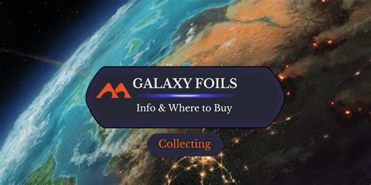 Here’s How to Get Galaxy Foils in Magic, Plus Are They Valuable?