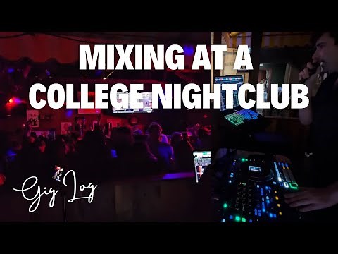 DJ GIG LOG: HOW TO DJ A COLLEGE NIGHTCLUB