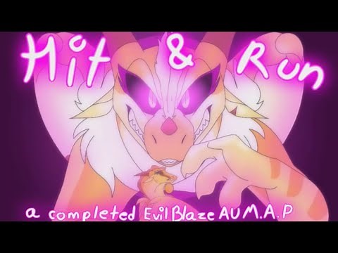 Hit and Run - Complete Evil Blaze AU MAP