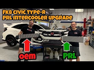 FK8 Honda Civic Type-R - PRL vs OEM Intercooler Upgrade and Installation Guide (Episode 2)