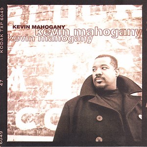 Kevin Mahogany - Kevin Mahogany