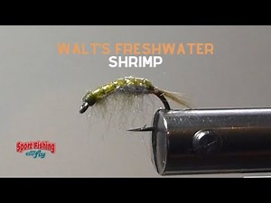 FLY TYING: Walt's Freshwater Shrimp