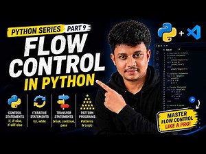 Python Flow Control | if-else, Loops, break, continue, pass & Pattern Programs | Python-Part 9