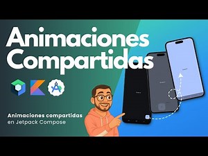 Aprende Animaciones Compartidas en Android y Jetpack Compose 🚀 | ¡Crea animaciones increíbles!