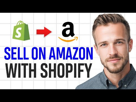 How to Sell My Shopify Products on Amazon 2025 (Sell on Amazon With Shopify) ✅