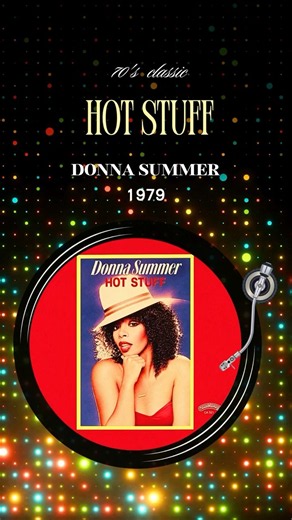 MUSIC｜Donna Summer — Hot Stuff (1979) 🔥🪩 #70sClassic #Disco #Funk #ep449
