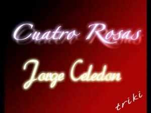 Cuatro Rosas Jorge Celedon paseos vallenatos romanticos