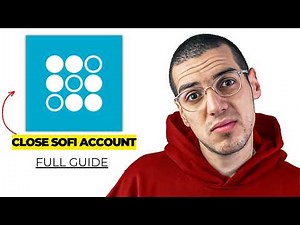 How Do I Close SoFi Account 2026 | Complete Step-by-Step Guide