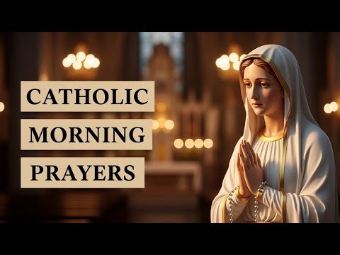 Catholic Morning Prayers | Morning Prayer |Prayers to BlessYour Day