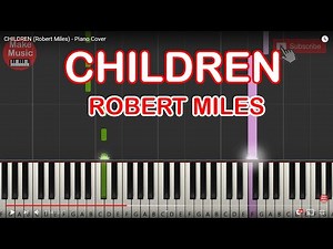 CHILDREN (Robert Miles) - Piano Keyboard Tutorial