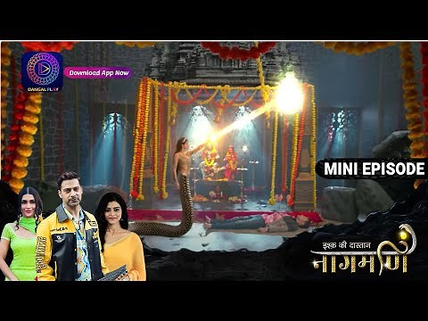 Ishq Ki Dastaan Naagmani Test Of Nagin 30September2023 Episode 408 | इश्क़ की दास्तान नागमणिDangal TV