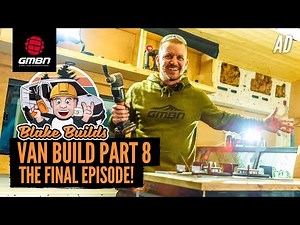 I Finally Finished The Ultimate MTB Van Build! | Blake Builds Van Life Ep.8
