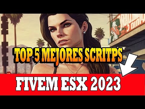 TOP 5 MEJORES SCRIPTS FIVEM ESX 2023 (gta v roleplay)