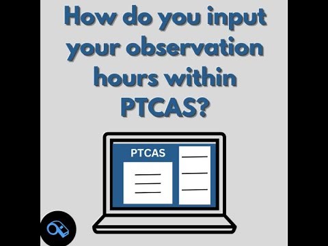 How do I enter my observation hours in PTCAS?