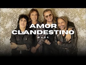 Maná - Amor Clandestino (Letra)