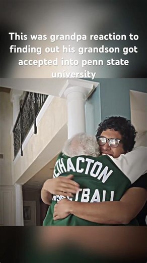 Best college acceptance reaction #real #pennstate #college #grandpa