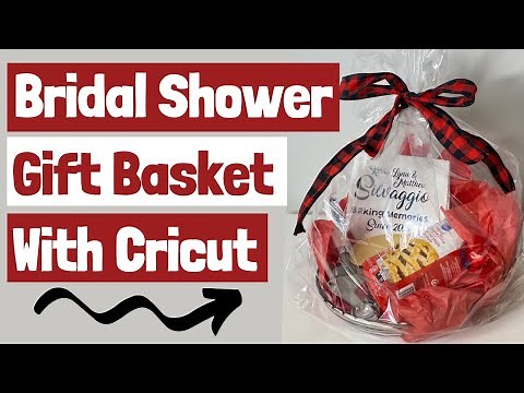 Make a Bridal Shower Gift Basket with Cricut