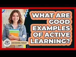 What Are Good Examples Of Active Learning?