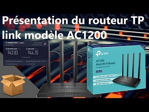 #6 Présentation du routeur TP link modèle AC1200